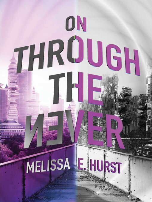 Title details for On Through the Never by Melissa E. Hurst - Available